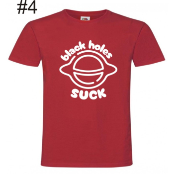 Black Holes Suck, Sucks, Kosmos,  T-shirt , Koszulka